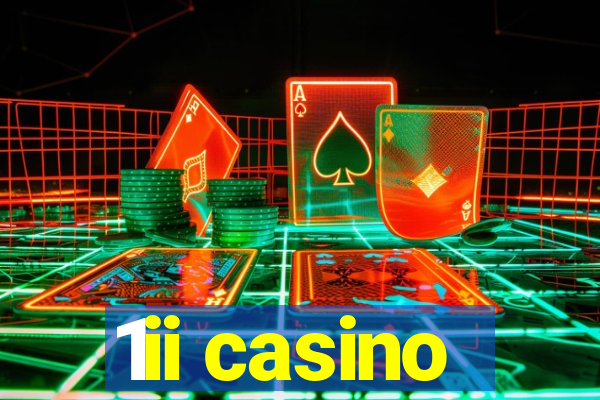 1ii casino